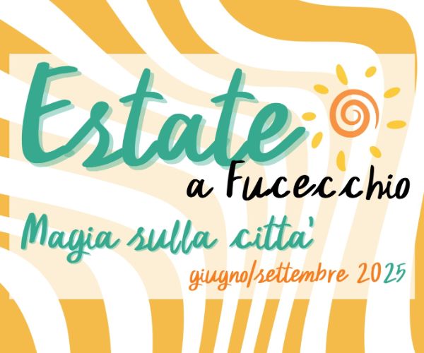 Estate a Fucecchio - Magia sulla Città